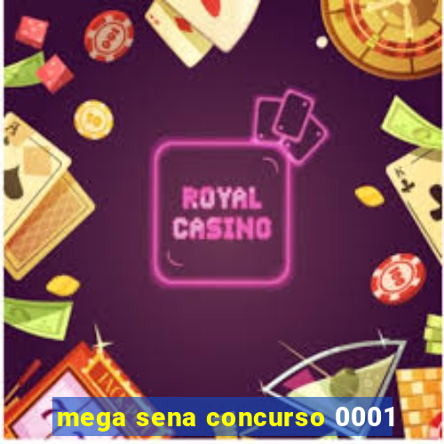 mega sena concurso 0001